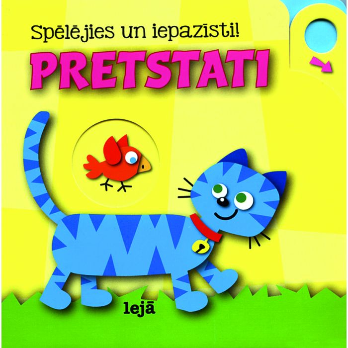 Pretstati. Spēlējies un iepazīsti!