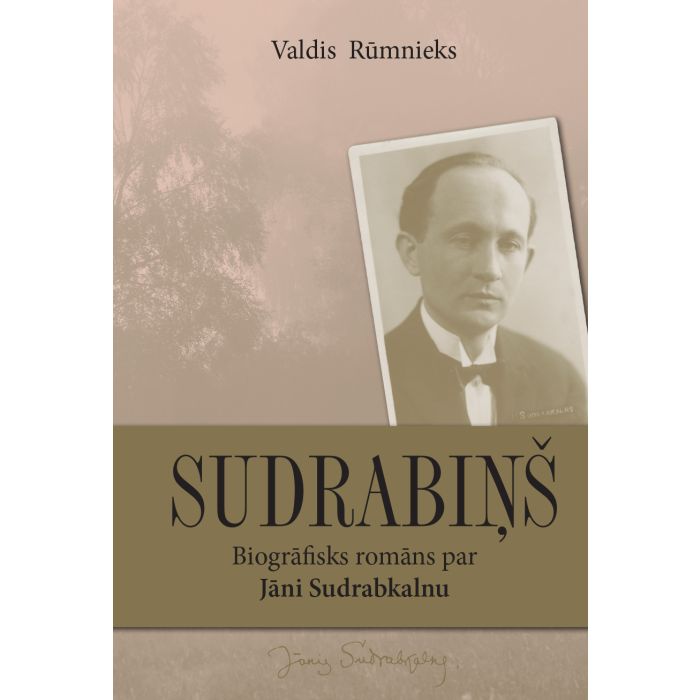 Sudrabiņš. Biogrāfisks romāns par Jāni Sudrabkalnu