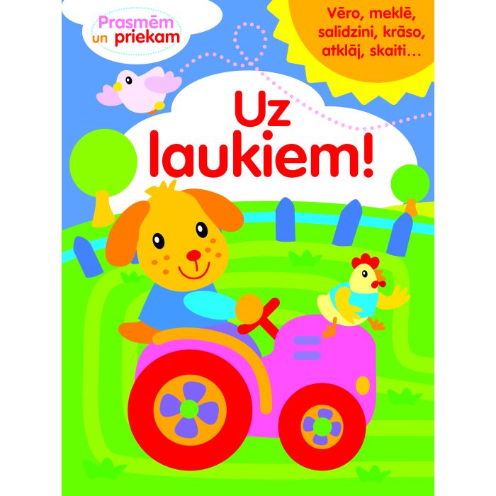 Uz laukiem! Prasmēm un priekam