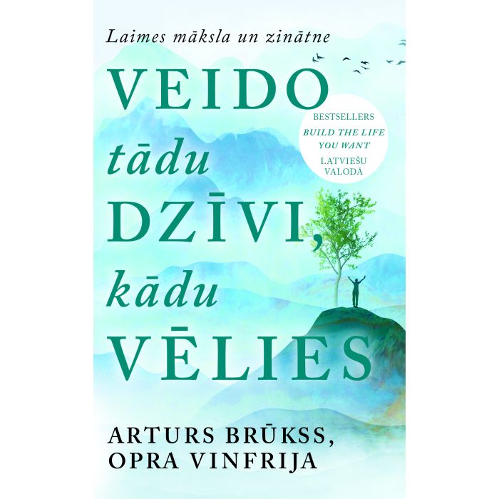 Veido tādu dzīvi, kādu vēlies