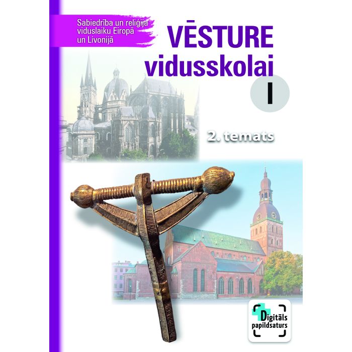 Vēsture vidusskolai, 2. Sabiedrība un reliģija viduslaiku Eiropā un Livonijā