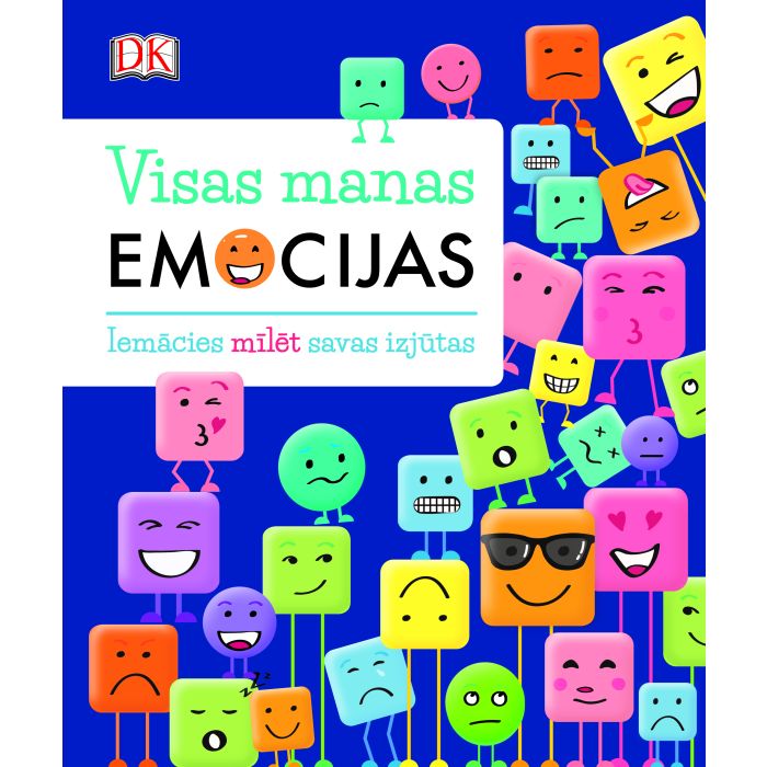 Visas manas emocijas. Iemācies mīlēt savas izjūtas