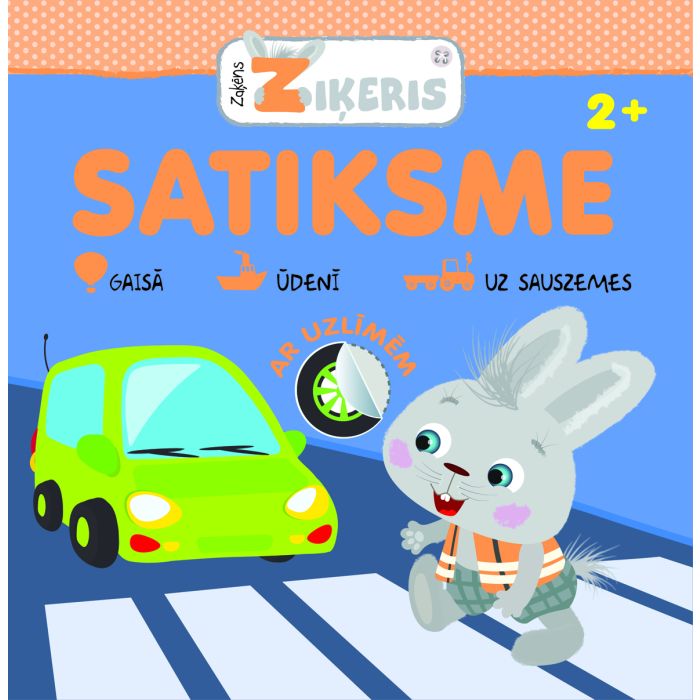 Satiksme. Zaķēns Ziķeris