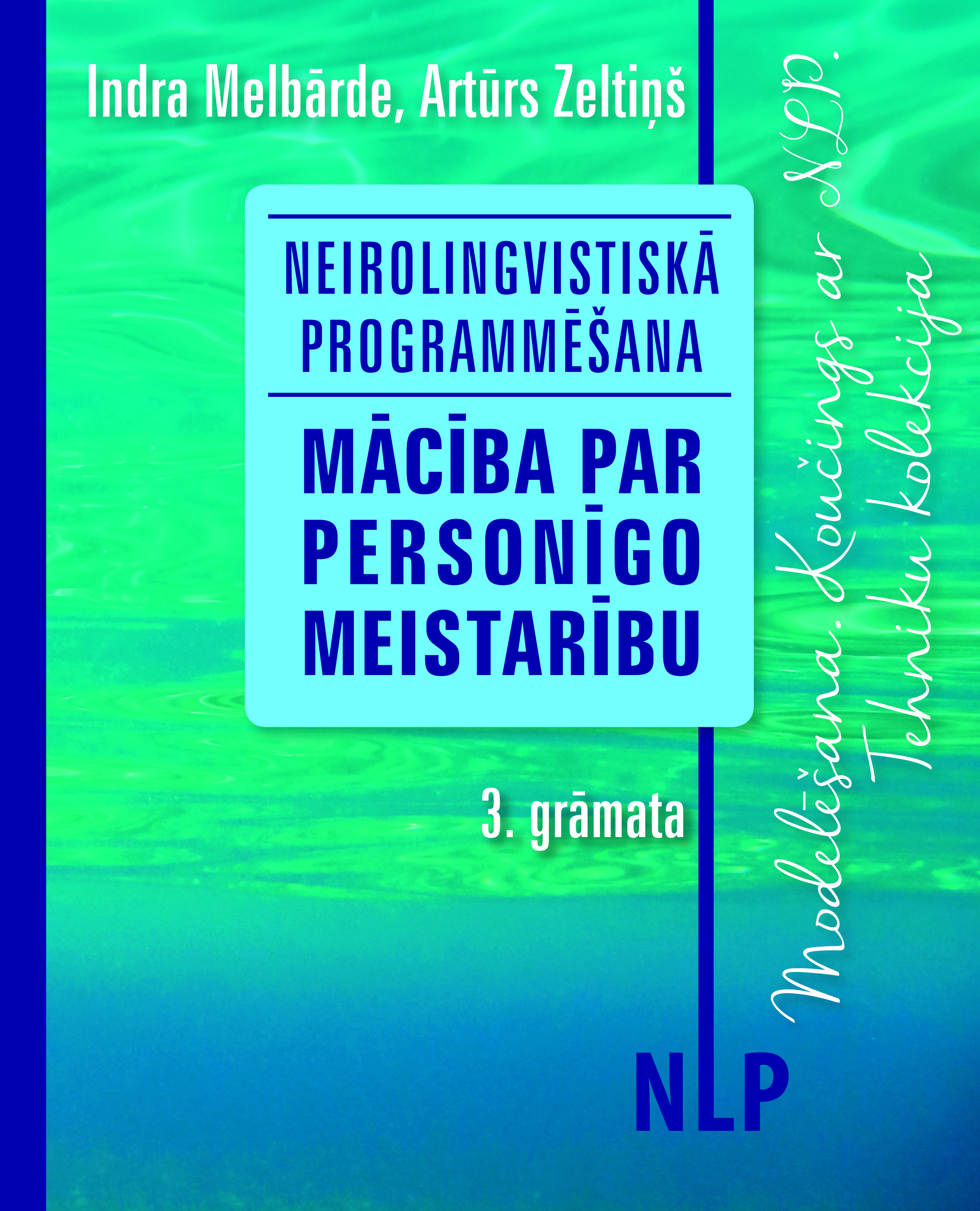 Koučings ar NLP. Paškoučings. 
Bezmaksas meistarklase un jauno neirolingvistiskās programmēšanas (NLP) grāmatu prezentācija