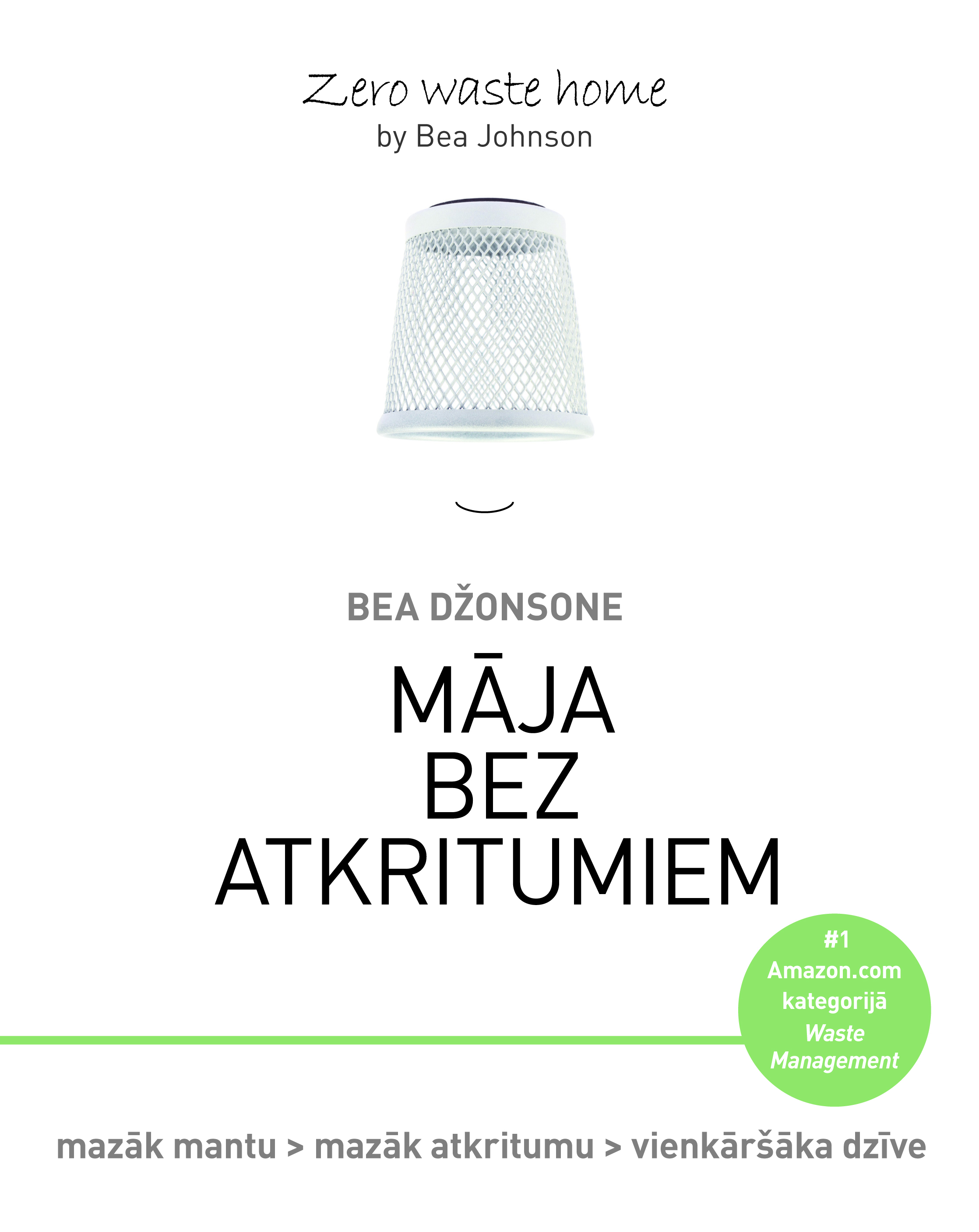 Rīgā viesosies Bea Džonsone, grāmatas “Māja bez atkritumiem” autore