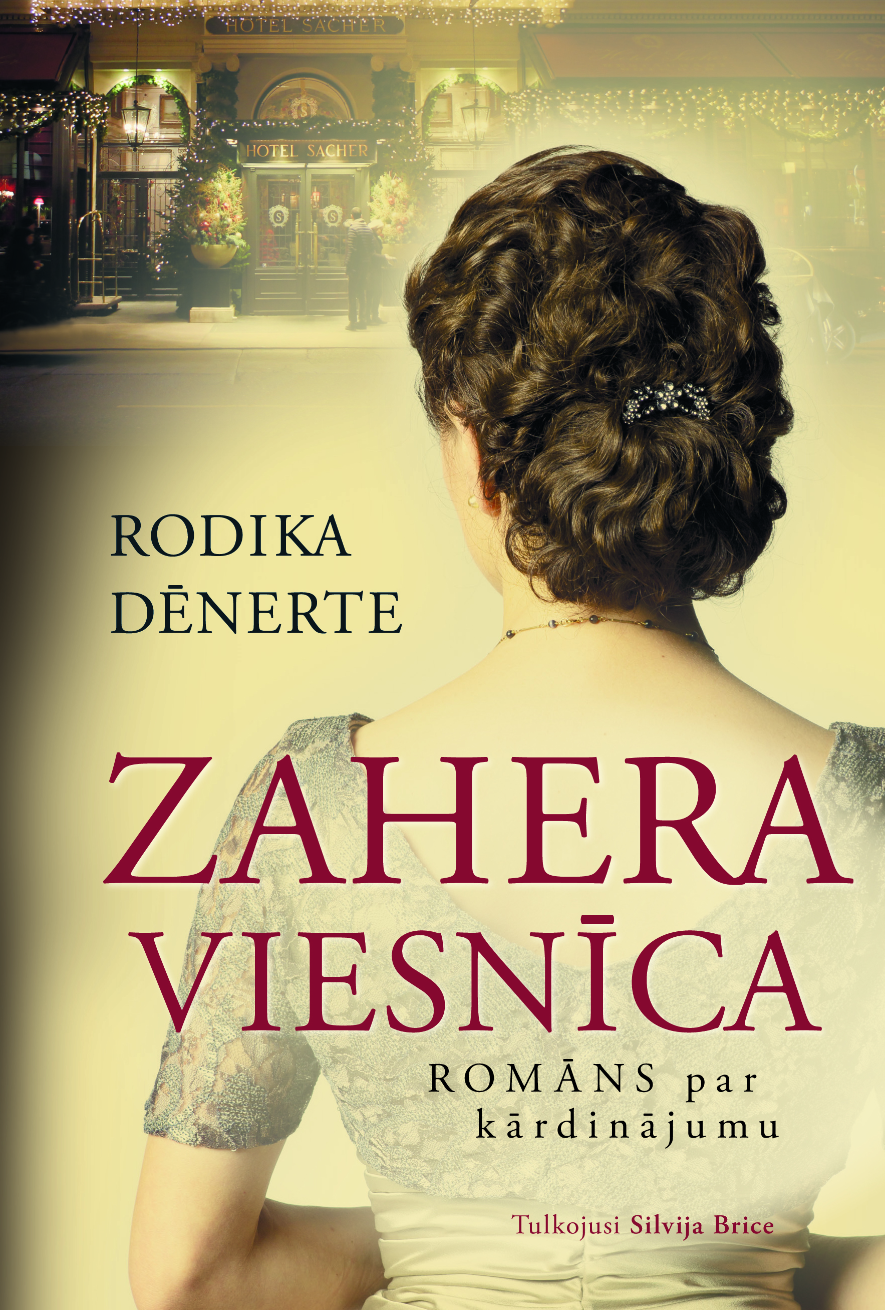 Zahera viesnīca – vēsture, kūkas un kaislības