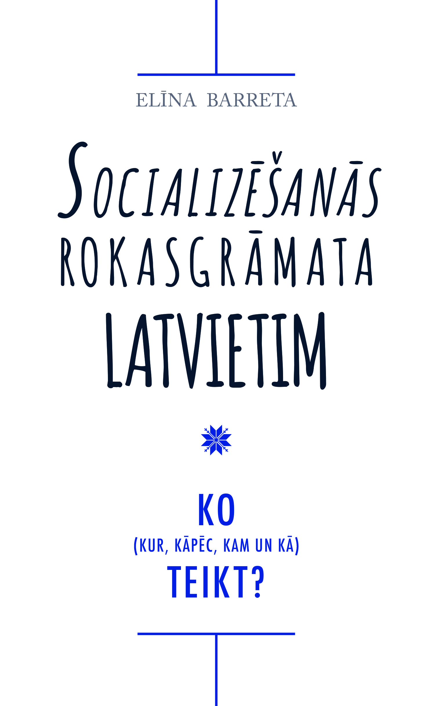 Socializēšanās rokasgrāmata latvietim