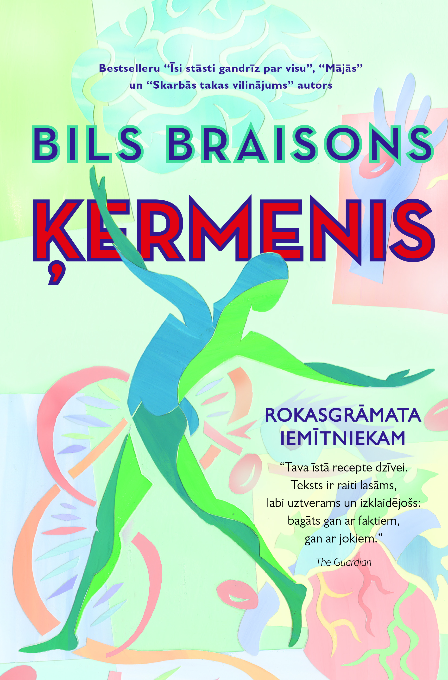 Jauna Bila Braisona grāmata “Ķermenis. Rokasgrāmata iemītniekam”